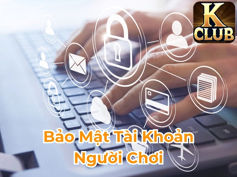 Bảo mật tài khoản người chơi