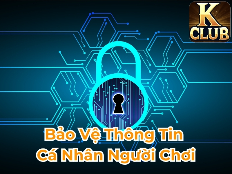 Bảo vệ thông tin cá nhân người chơi